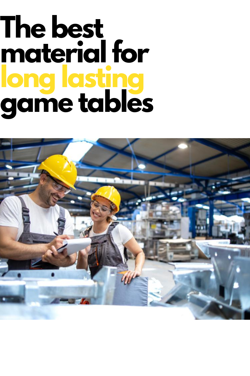 The best material for long lasting game tables